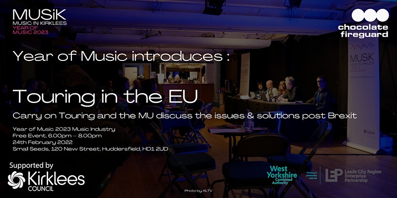 Carry on Touring is the subject of a free seminar hosted by Kirklees Year of Music 2023 aimed at helping musicians tour in the EU post-Brexit