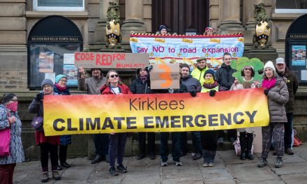 Huddersfield Friends of the Earth say despite declaring a climate emergency Kirklees Council is not in ’emergency mode’