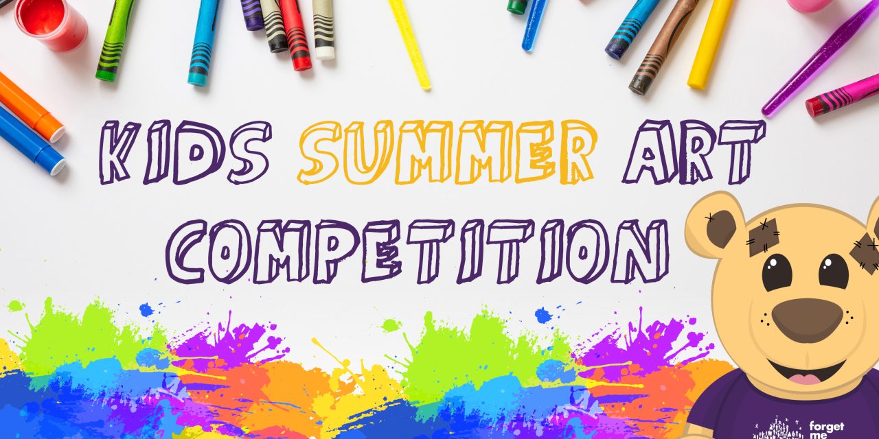 Feeling creative? Forget Me Not’s Kids Summer Art Competition is back and full of colour!