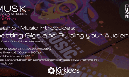 Kirklees Year of Music 2023 to host free webinar discussing how artists can secure gigs and grow their audience