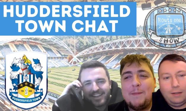 Watch the latest Huddersfield Town chat on the Route One Podcast Show